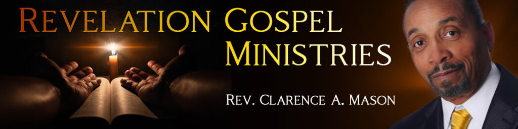 Revelation Gospel Ministries (RGM) Clarence Mason